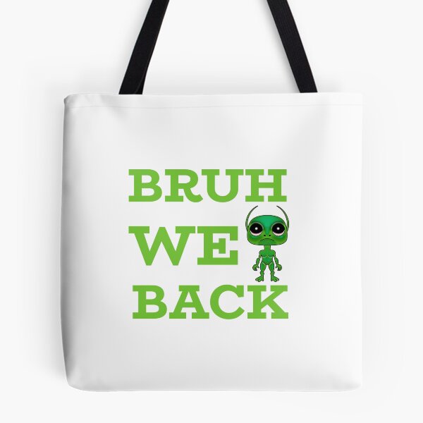 Item preview,  Bruh We Back Alien designed and sold by Sartoris Art.