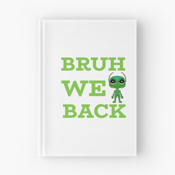 Artikelvorschau, Bruh We Back Alien entworfen und verkauft von Sartoris Art.