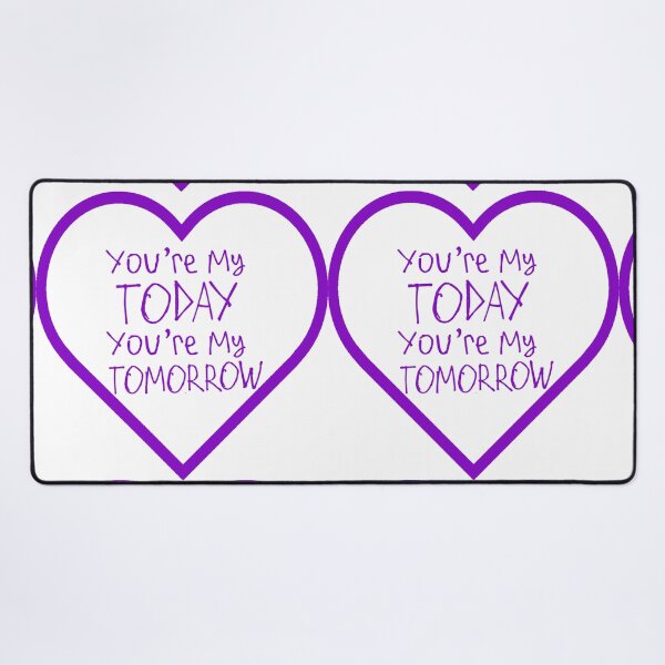Item preview, You're My Today You're My Tomorrow designed and sold by kinpirks.