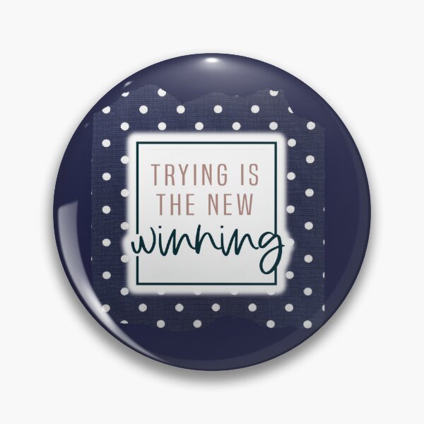 Item preview, Trying Is The New Winning Design #1705 designed and sold by topzmart.