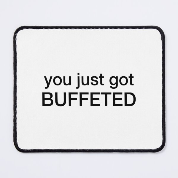 Item preview, you just got buffeted | KL2 Kevin Langue Show designed and sold by Nesstitches.