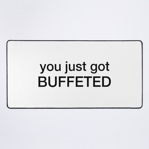 Item preview, you just got buffeted | KL2 Kevin Langue Show designed and sold by Nesstitches.