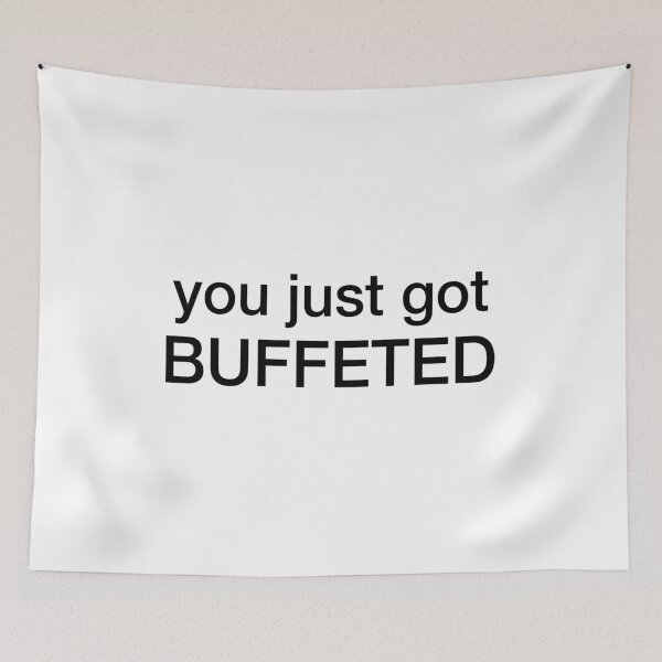 Item preview, you just got buffeted | KL2 Kevin Langue Show designed and sold by Nesstitches.