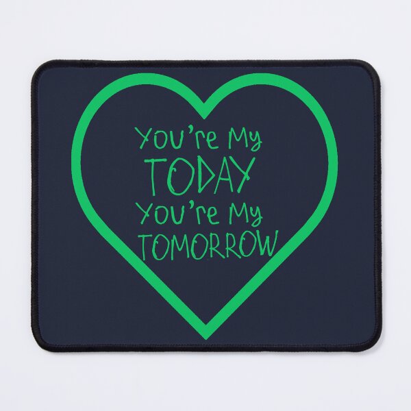 Item preview, You're My Today You're My Tomorrow designed and sold by kinpirks.
