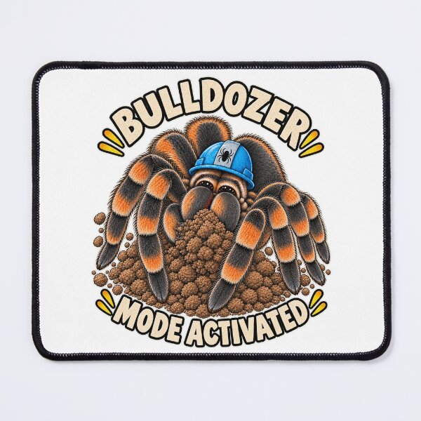 Item preview, Bulldozer Mode Activated – Tarantula Keeper designed and sold by threadandfangs.