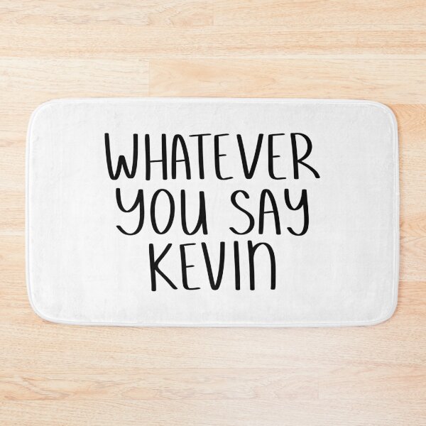 Item preview, Whatever You Say Kevin | KL2 Kevin Langue Show designed and sold by Nesstitches.
