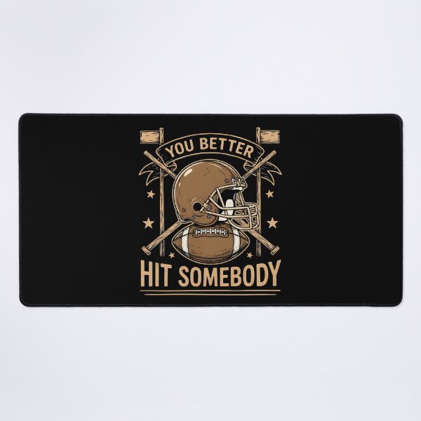 Item preview, You Better Hit Somebody Funny Game Day Football designed and sold by Redgiant87x.
