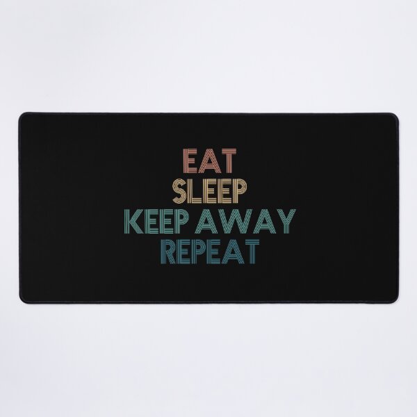 Item preview, Eat Sleep Keep Away Repeat - Gift For Keep Away Fans designed and sold by kindxinn.