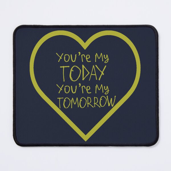 Item preview, You're My Today You're My Tomorrow designed and sold by kinpirks.