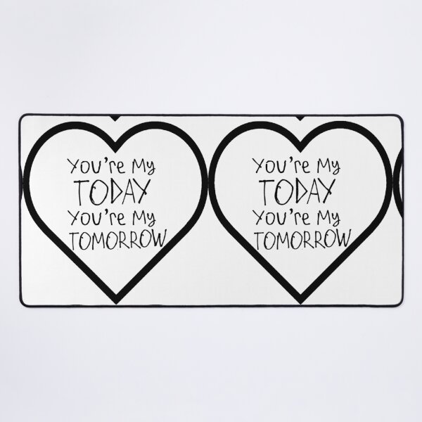 Item preview, You're My Today You're My Tomorrow designed and sold by kinpirks.