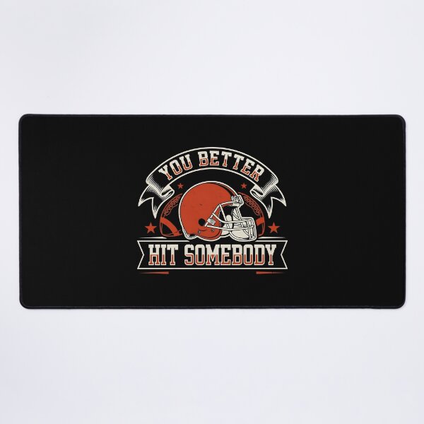 Item preview, You Better Hit Somebody Football Season Game Day designed and sold by Redgiant87x.