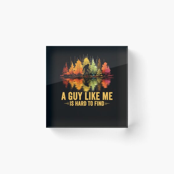 Item preview, A Guy Like Me Is Hard To Find Bigfoot Walking Forest designed and sold by Hedoraxe.