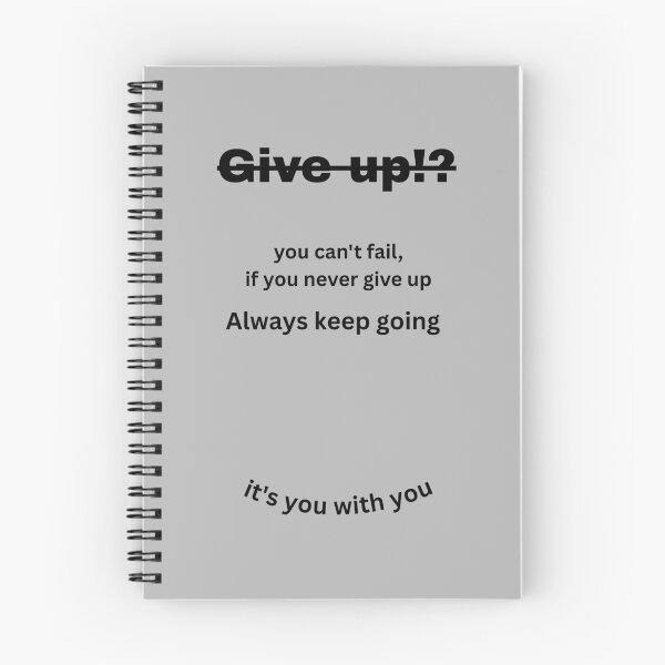 Item preview, Give Up You Can't Fail Motivational Quote designed and sold by Mr besho.