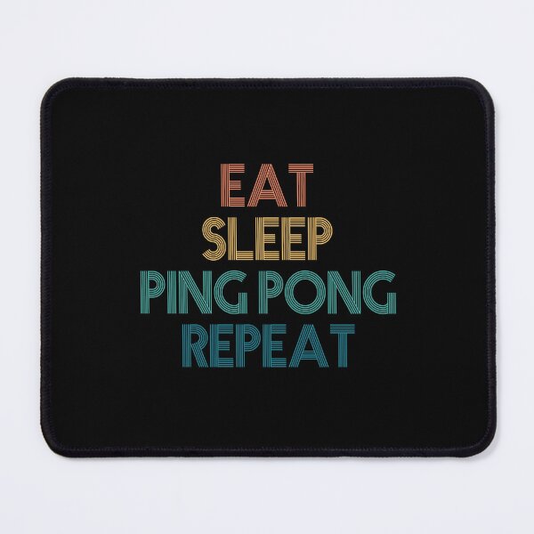 Item preview, Eat Sleep Ping Pong Repeat - Gift For Ping Pong Fans designed and sold by kindxinn.