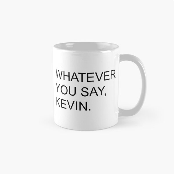 Item preview, Whatever You Say Kevin | KL2 Kevin Langue Show designed and sold by Nesstitches.