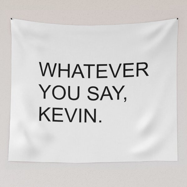 Item preview, Whatever You Say Kevin | KL2 Kevin Langue Show designed and sold by Nesstitches.