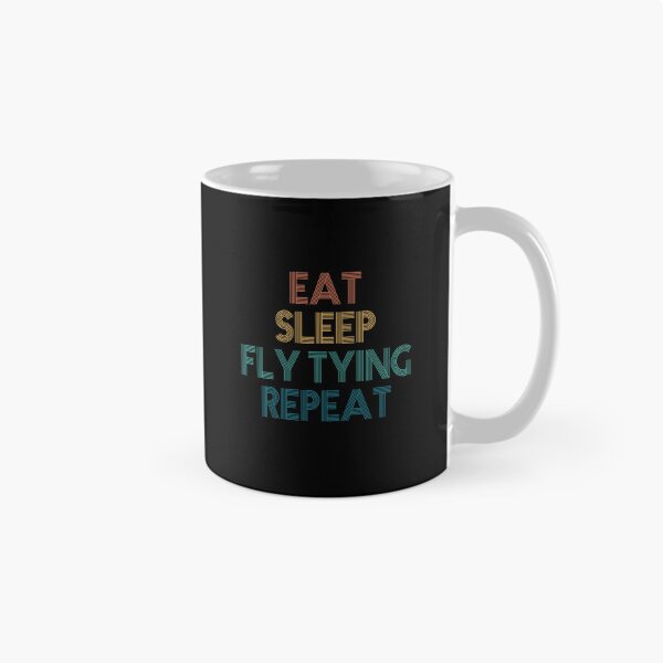 Item preview, Eat Sleep Fly Tying Repeat - Gift For Fly Tying Fans designed and sold by kindxinn.