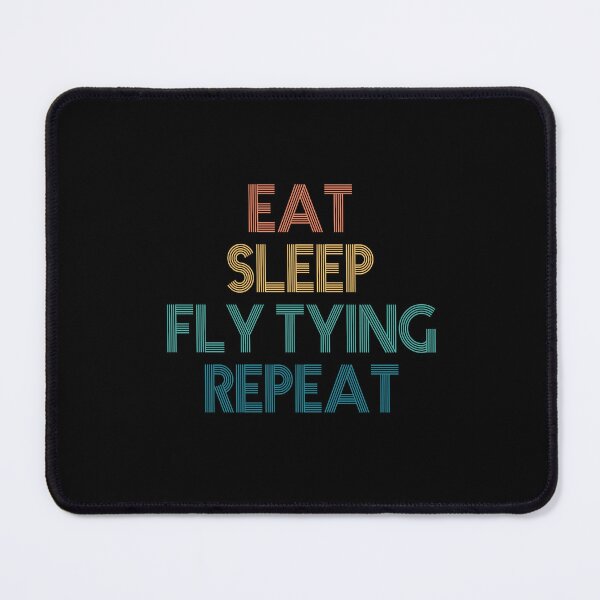 Item preview, Eat Sleep Fly Tying Repeat - Gift For Fly Tying Fans designed and sold by kindxinn.