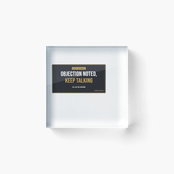 Item preview, Objection Noted, Keep Talking Court Reporter designed and sold by SlowMadeShelf.
