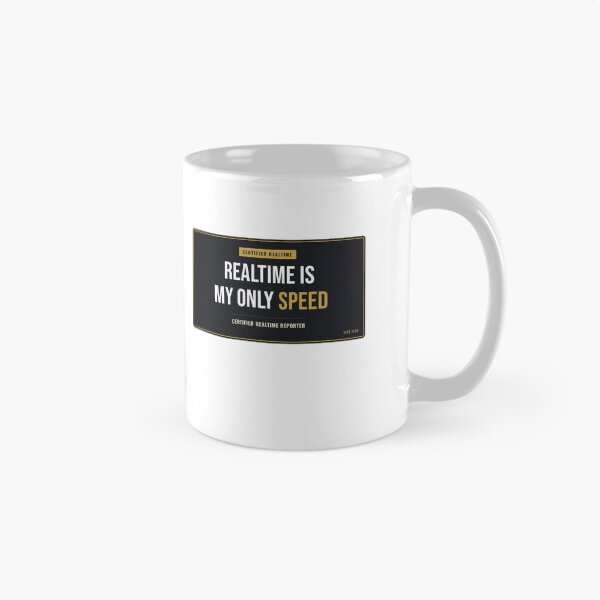 Item preview, Realtime Is My Only Speed Court Reporter designed and sold by SlowMadeShelf.