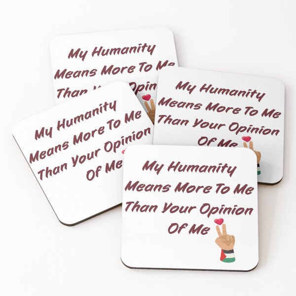 Item preview, My humanity means more to me than your opinion of me designed and sold by IfItFits_za.