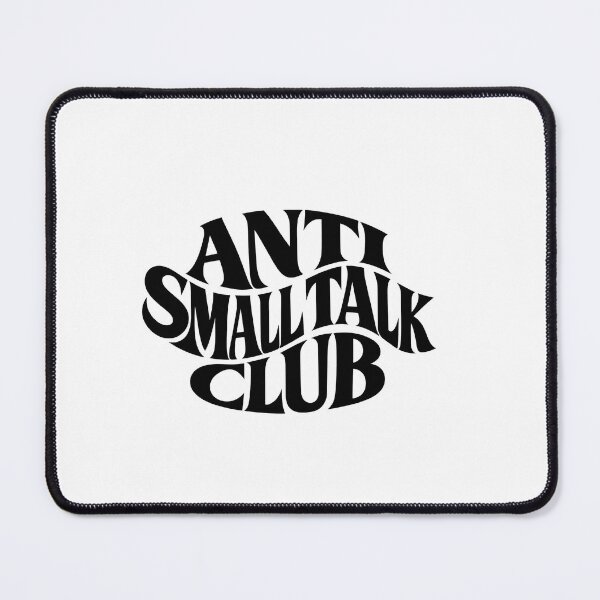 Item preview, Anti Small Talk Club designed and sold by samgen6.
