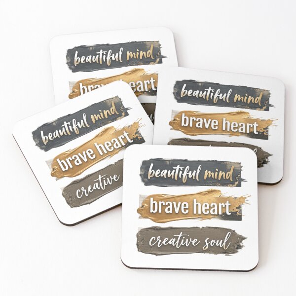 Item preview, Beautiful mind Brave heart Creative soul designed and sold by Simplybe1.
