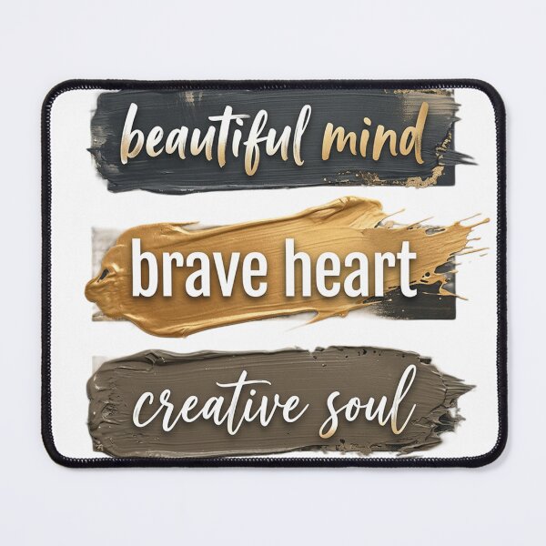 Item preview, Beautiful mind Brave heart Creative soul designed and sold by Simplybe1.