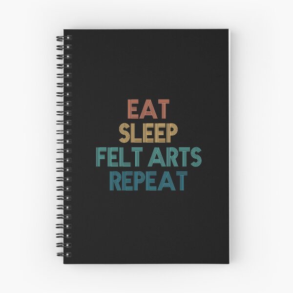 Item preview, Eat Sleep Felt Arts Repeat - Gift For Felt Arts Fans designed and sold by kindxinn.