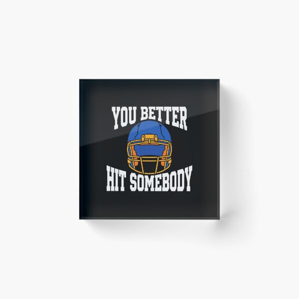 Item preview, You Better Hit Somebody designed and sold by RICENO.