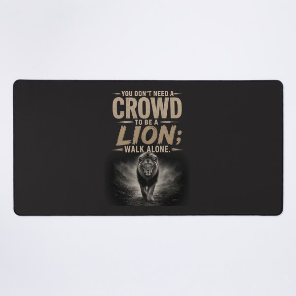 Item preview, You Don't Need a Crowd to be a Lion Motivational Quote Design designed and sold by Bennie Singh.