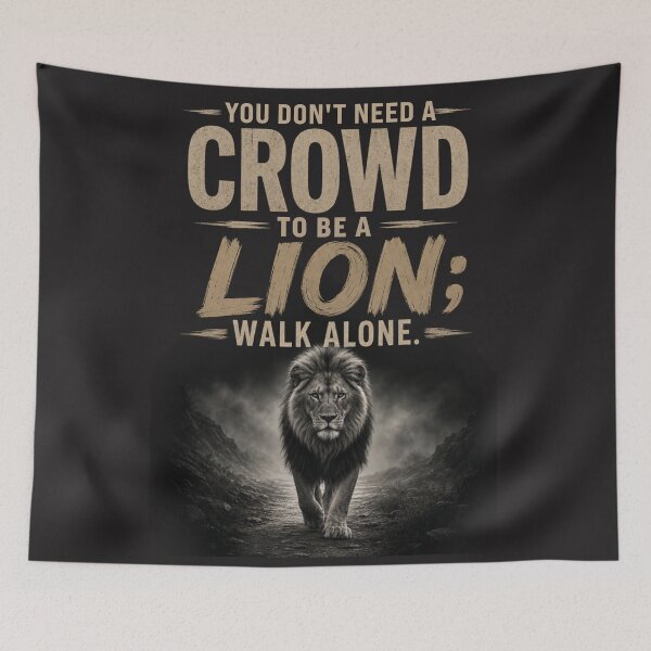 Item preview, You Don't Need a Crowd to be a Lion Motivational Quote Design designed and sold by Bennie Singh.