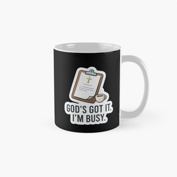 Item preview, God's Got It I'm Busy Funny Christian Phrase with Clipboard designed and sold by MantoSagrado.