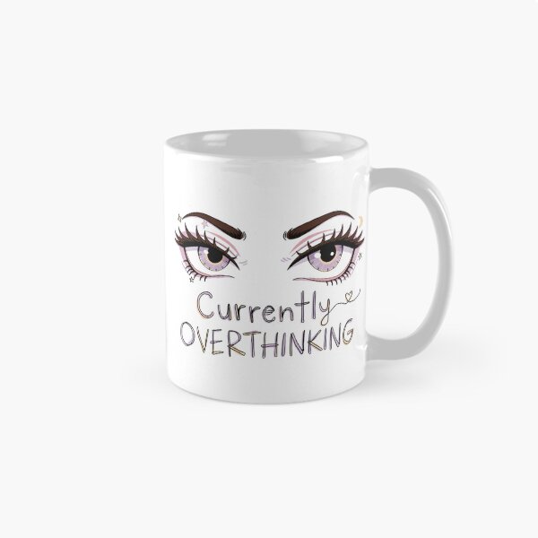 Item preview, Currently Overthinking – Funny Relatable Quote with Cute Eyes designed and sold by Mousy17.