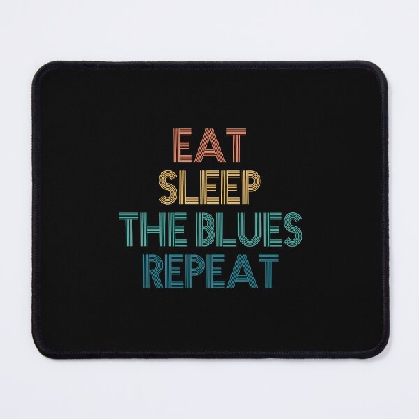 Item preview, Eat Sleep The Blues Repeat - Gift For The Blues Fans designed and sold by kindxinn.