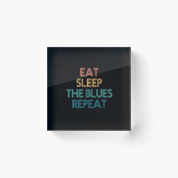 Item preview, Eat Sleep The Blues Repeat - Gift For The Blues Fans designed and sold by kindxinn.