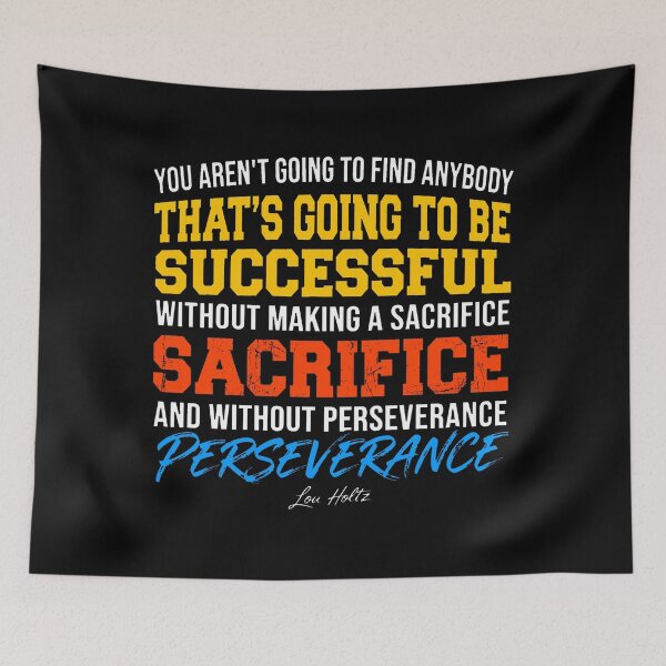Item preview, Success Requires Sacrifice And Perseverance - Lou Holtz Motivational Quote designed and sold by Vibe-Vary.