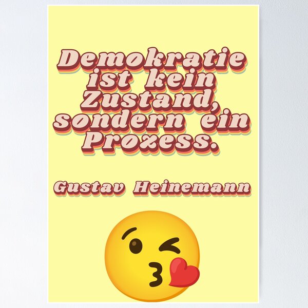 Item preview, Democracy is a process. (Quote by Gustav Heinemann) designed and sold by Mauswohn.