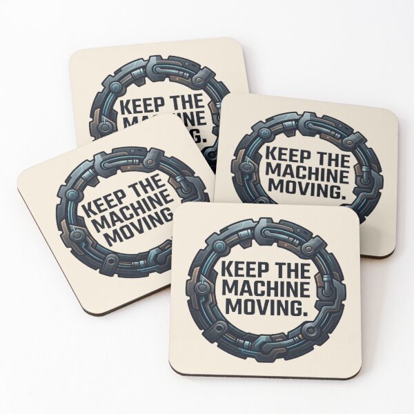 Item preview, Keep the Machine Moving Maintenance Reliability Engineering Design designed and sold by Amr Darwish Graphic designer.