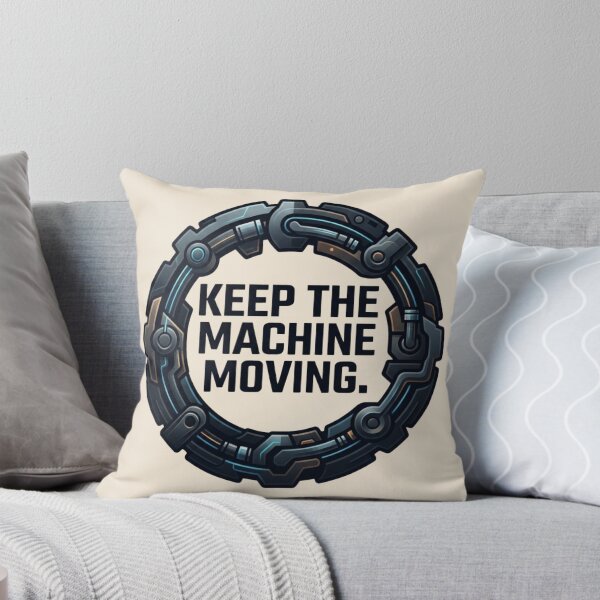 Item preview, Keep the Machine Moving Maintenance Reliability Engineering Design designed and sold by Amr Darwish Graphic designer.