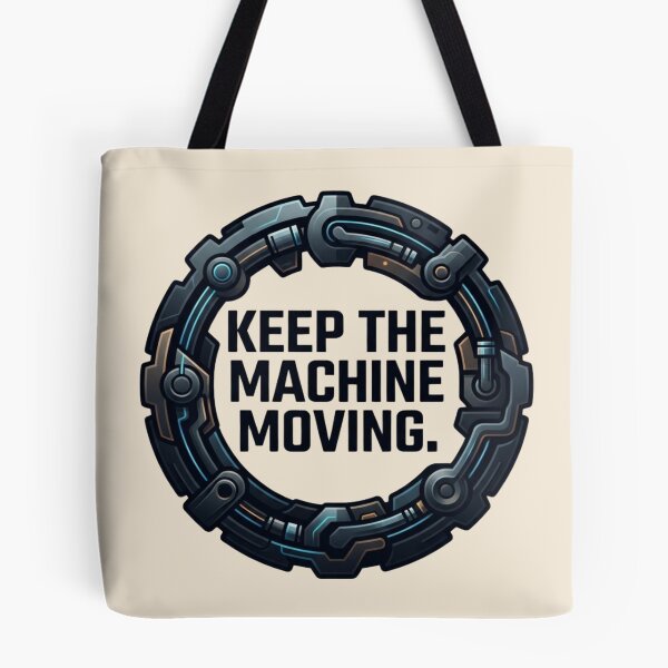 Item preview, Keep the Machine Moving Maintenance Reliability Engineering Design designed and sold by Amr Darwish Graphic designer.