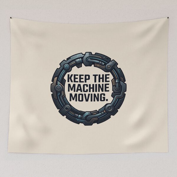 Item preview, Keep the Machine Moving Maintenance Reliability Engineering Design designed and sold by Amr Darwish Graphic designer.