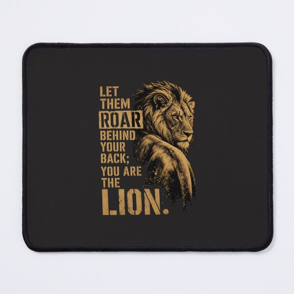 Item preview, Let Them Roar Behind Your Back You Are the Lion Quote Art designed and sold by Bennie Singh.