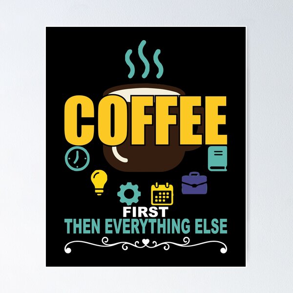 Item preview, Coffee First Then Everything Else designed and sold by VibeForgeCo24.