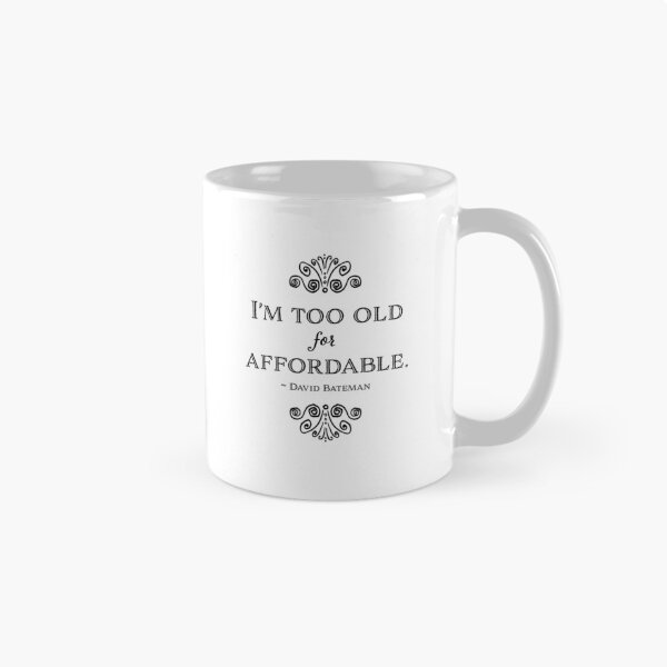 Item preview, I'm Too Old for Affordable - stacked version designed and sold by Half Serious.