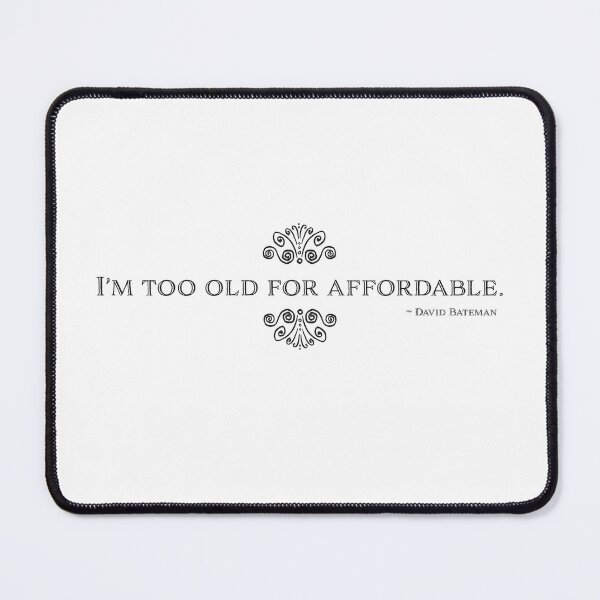 Item preview, I'm Too Old for Affordable designed and sold by Half Serious.