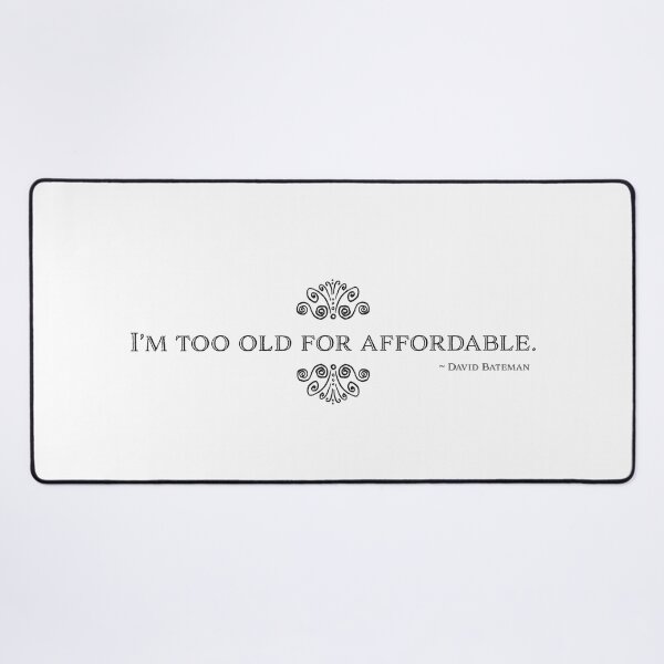 Item preview, I'm Too Old for Affordable designed and sold by Half Serious.