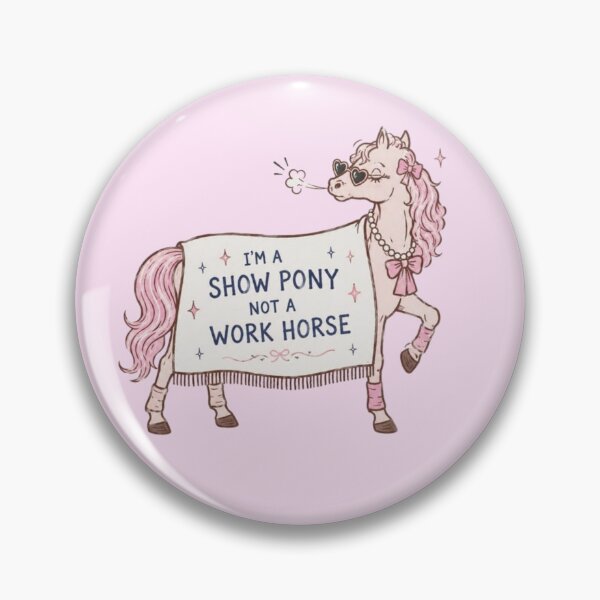 Item preview, I’m a Show Pony, Not a Work Horse | Sassy Pink Horse designed and sold by sassafrastradingco.