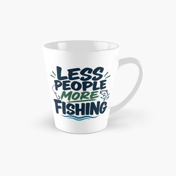 Item preview, Less People More Fishing – Funny Angler Quote designed and sold by The Fishing Outfit.