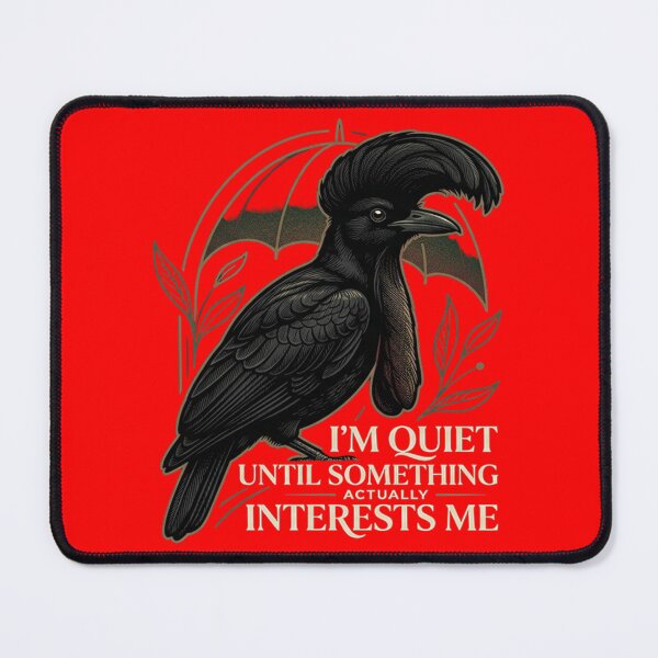 Item preview, Amazonian Umbrellabird - I'm Quiet Until Something Actually Interests Me designed and sold by Max Store.